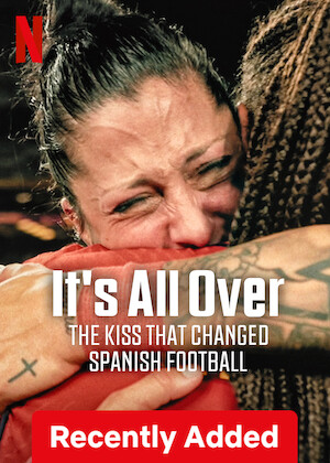 Netflix: It's All Over: The Kiss That Changed Spanish Football | <strong>Opis Netflix</strong><br> Hiszpańskie piłkarki po raz pierwszy spotykają się, aby ponownie przeżyć burzliwe Mistrzostwa Świata w Piłce Nożnej Kobiet 2023 i pocałunek, który przyćmił ich zwycięstwo. | Oglądaj film na Netflix.com